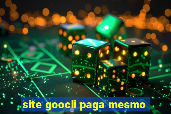 site goocli paga mesmo